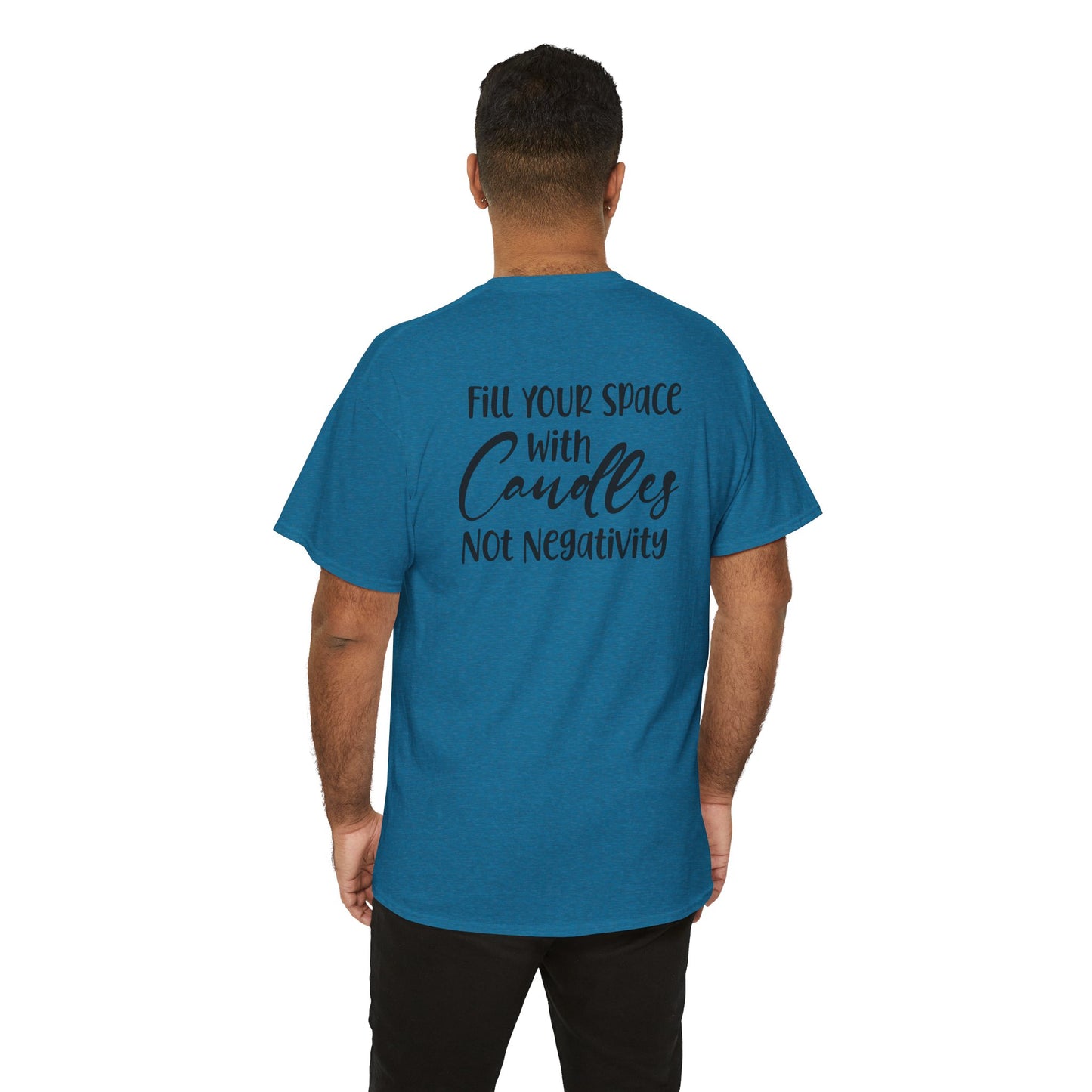 Nose Play Fill Your Space with Candles Not Negativity  Unisex Heavy Cotton Tee