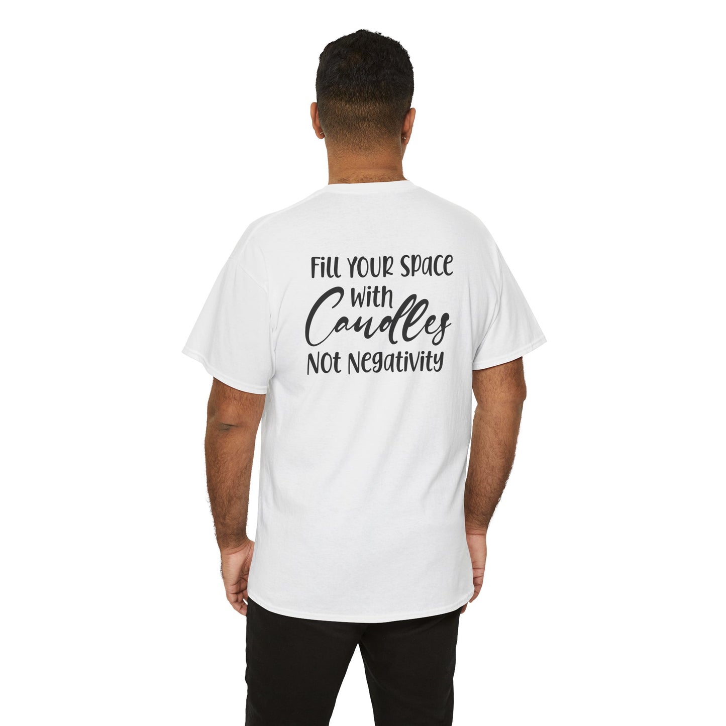 Nose Play Fill Your Space with Candles Not Negativity  Unisex Heavy Cotton Tee